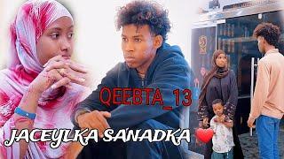 JACEYLKA SANADKA️QEEBTA_13 |MUSALSAL CUSUB 2024 |SOMALI TIKTOK CHANNEL