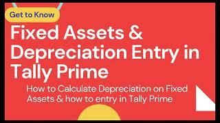 Fixed Assets and Depreciation Entry in Tally Prime |