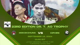 23RD EDITION DR. T. AO TROPHY | MOKOKCHUNG VS KIPHIRE | LOYEM MEMORIAL ASTRO TURF,  TUENSANG