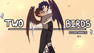 Two Birds || OC lore Animatic #1【Halence】