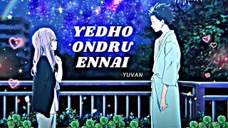 A Silent voice-Koe no katachi Tamil [AMV] yedho ondru ennai |Yuvan