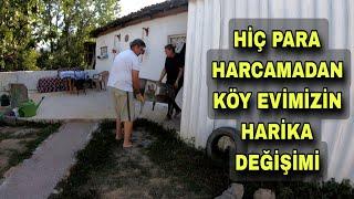 HİÇ PARA HARCAMADAN KÖY EVİMİZİN HARİKA DEĞİŞİMİ - KÖYE GÖÇ