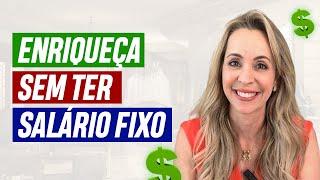 INCRÍVEL! COMO ENRIQUECER MESMO Sem Ter SALÁRIO FIXO! Clique e veja agora!