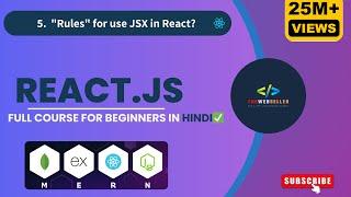  JSX Demystified: Top React Rules Every Developer Needs!  | React full course 2024 in Hindi | Mern