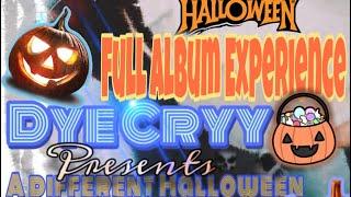 Dye Cryy A Different Halloween Mixtape The FULL Experience prod By ​⁠@BigBearTheBear