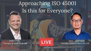 Approaching ISO 45001- Is This For Everyone? EP 1