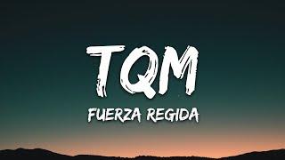 Fuerza Regida - TQM (Letra/Lyrics)