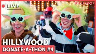 LIVE - HILLYWOOD DONATE-A-THON #4