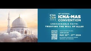 #ICNACON2024 - Muhammad's ﷺ Unshakeable Faith: Trusting the Will of Allah