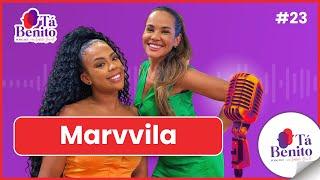 EP. 23 -  MARVVILA  - A PAGODEIRA BOMBANDO NO TA BENITO PODCAST!