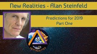 Prediction for 2019 Alan Steinfeld & New Realities (Part One)