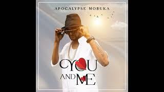 APOCALYPSE MOBUKA - YOU AND ME #Audio 