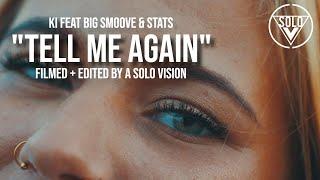 Ki Feat. Big Smoove & Stats - "Tell Me Again" (Official Video) | Dir. By @aSoloVision