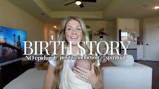 my positive birth story: unmedicated induction | no epidural | hypnobirthing | second baby