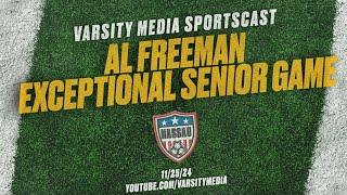 SPORTSCAST | Al Freeman Exceptional Senior Game 2 & Goalie Showcase | Boys Soccer | 11/25