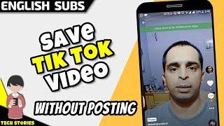 Tik Tok Video Save in Gallery Without Posting - Download TikTok Video