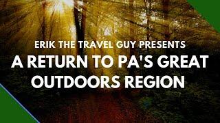 Erik Gets Back to PA's Great Outdoors Region | Family-Friendly Fun!