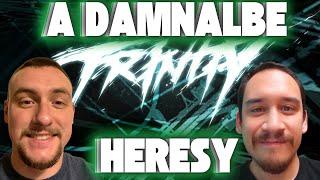 A Damnable Heresy : THE TRINITY