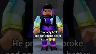 he probably can't do better avatar #roblox #geniev12 #robloxedit #edit  #coemsroblox #robloxmemes