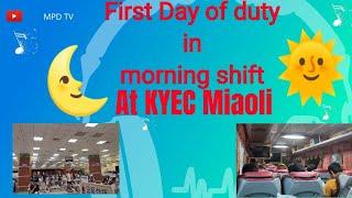 First day of duty in morning shift at KYEC MIAOLI.