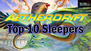 Top 10 Aetherdrift Sleepers | Mtg