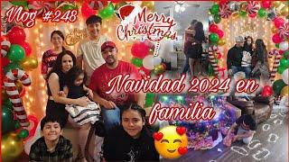 NAVIDAD 2024  ASÍ PASAMOS NOCHE BUENA Y NAVIDAD CON NUESTRA FAMILIA ️ | DE LAS MEJORES NAVIDADES