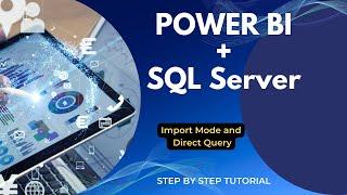 Connect Power BI with SQL Server (Direct Query and Import Mode)