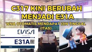 PERBEDAAN VISA C317 DENGAN E31A PENYATUAN KELUARGA WNI WNA