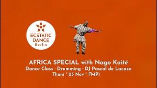 AFRICA SPECIAL at Ecstatic Dance Berlin