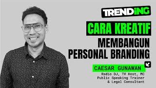 Cara Cerdas & Kreatif Membangun Personal Branding - Trending #54