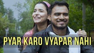 Pyar Karo Vyapar Nahi - Amit Bhadana