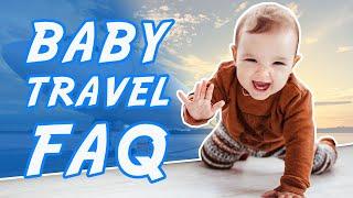 FAQ Baby Travel Edition | The Adventure Buddies