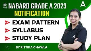 NABARD Grade A Notification 2023 | Exam Pattern, Syllabus & Study Plan | By Rittika Chawla