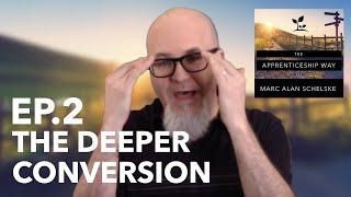 TAW Ep002 - The Deeper Conversion