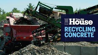 Recycling Old Concrete | This Old House
