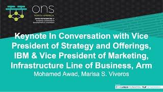 Keynote In Conversation with Marisa S. Viveros, IBM & Mohamed Awad, Arm