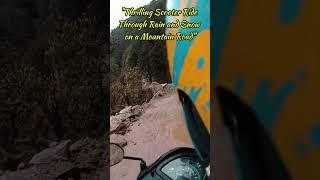 "Thrilling Scooter Ride Through Rain and Snow on a Mountain Road" #mtb