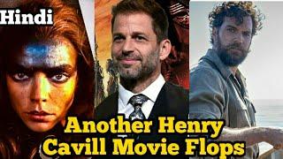 Henry Cavill Movie Flops | Uncharted 2 | Rebel Moon 3 | Furiosa Flops | Zack Snyder | Netflix | Sony