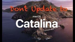 Why You Shouldn’t Upgrade to Mac 10.15 Catalina