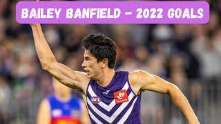 Every Bailey Banfield Goal From The 2022 AFL Season