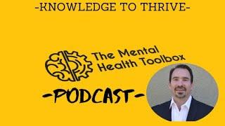 Introduction To The Mental Health Toolbox Podcast