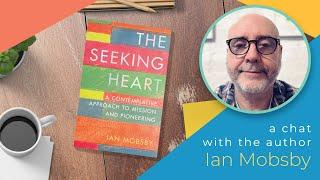 The Author's Take  – Ian Mobsby: The Seeking Heart