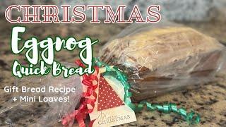 Christmas Eggnog Quick Bread Mini Loaf Recipe - Perfect for Gift Giving!  Mini Loaves