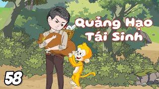 Quảng Hạo Tái Sinh Tập 58 | Trần Que Review