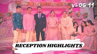 The Reception Vlog || Vlog-11 || Aizaz Weds Fiza.