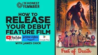 How to Release your Debut Feature Film - Amazon Prime, YouTube Movies & Google Play