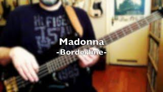 Madonna | Borderline | Bass Cover