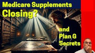 Medicare Supplements: CLOSING