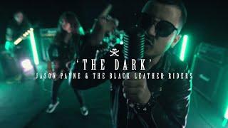 Jason Payne & The Black Leather Riders - The Dark feat. Daisy Pepper [OFFICIAL MUSIC VIDEO]