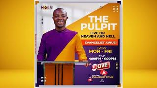 THE PULPIT - HOW TO STUDY THE HOLY SCRIPTURES LIVE WITH EVANGELIT AWUSI.